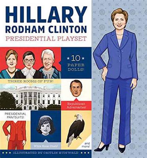 Hillary Rodham Clinton Presidential Playset Includes Ten Paper Dolls