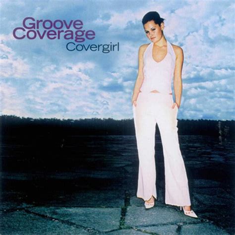 Groove Coverage God Is A Girl Album Version Lyrics Genius Lyrics