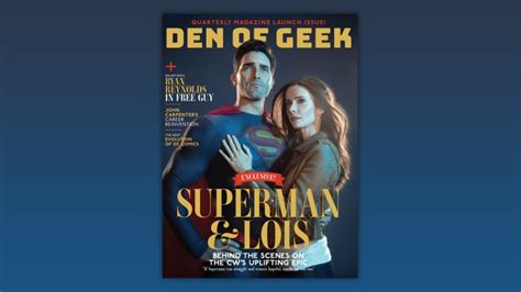Superman And Lois Grace The Cover Of The New Den Of Geek Magazine Den