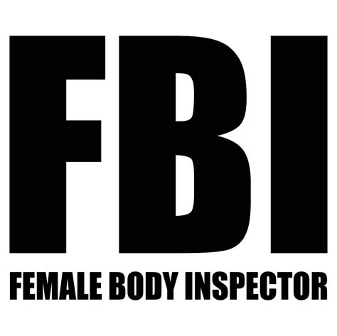 Smešna Majica Z Napisom Fbi Female Body Inspector Smešne Majice