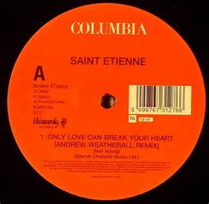 Saint Etienne Only Love Can Break Your Heart Vinyl At Juno Records