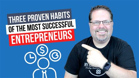 Three Highly Effective Habits Of Successful Entrepreneurs