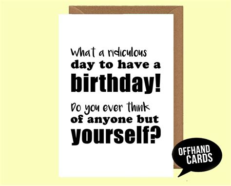 Funny Birthday Card Sarcastic Greetings Card Humour Card Offensive