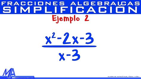 Simplificación De Fracciones Algebraicas Ejemplo 2 Youtube