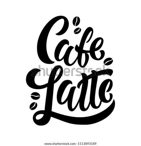 Cafe Latte Handwritten Lettering Cafe Latte Stock Vector Royalty Free