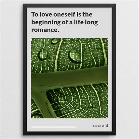 To Love Oneself Is The Beginning Of A Life Long Romance Quote Art
