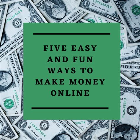 5 Fun And Easy Ways To Make Money Online ToughNickel