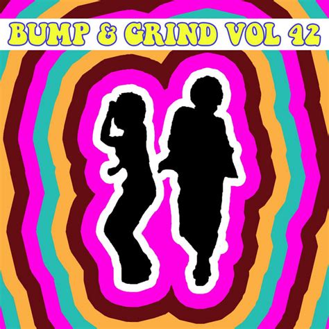 bump and grind vol 42 compilation by various artists spotify