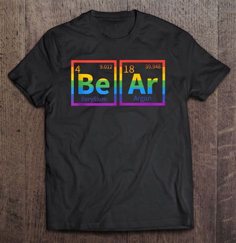 Mens Bear Periodic Table Gay Bear Lgbt Pride Rainbow For Gay Bear T Sh