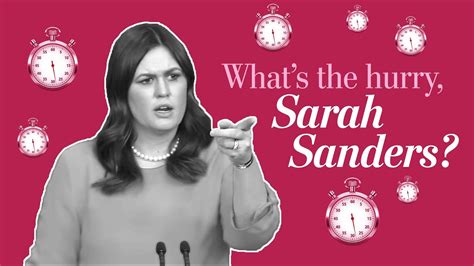 Opinion Whats The Hurry Sarah Sanders Youtube