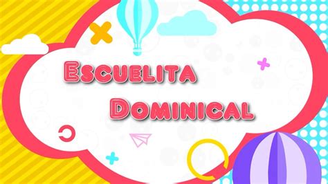 Ep12 Escuelita Dominical Especial Musical Youtube