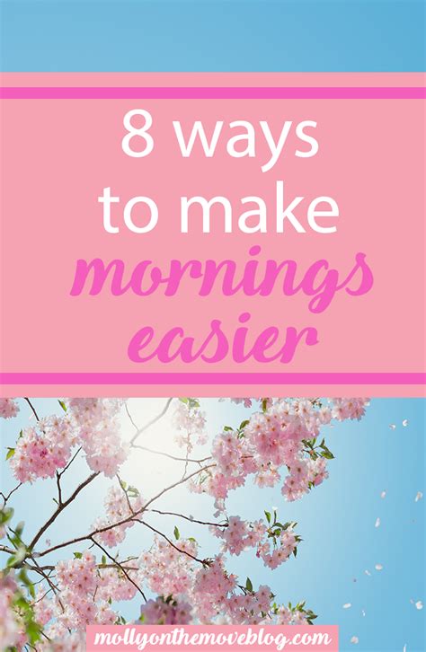 8 Ways To Make Mornings Easier Morning Routine Tips For A Better
