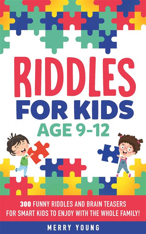 Buy Riddles For Kids Age 9 12 300 Funny Riddles And Brain Teasers For