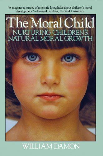 Moral Child Nurturing Childrens Natural Moral Growth Ebook Damon