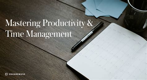 mastering productivity and time management — squaremuse