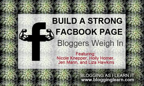How To Build A Strong Facebook Page Bloggers Weigh In Blogging As I
