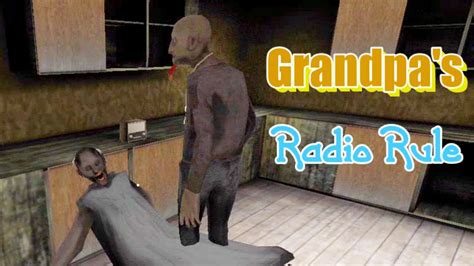 The Rule Of Grandpas Radio In Granny Chapter Two Youtube