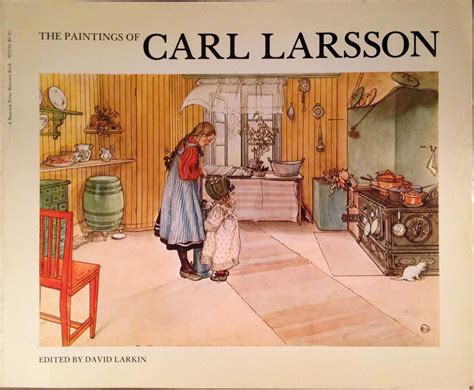 The Paintings Of Carl Larsson By David Larkin Paperback