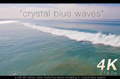 Crystal Blue Waves 1 Hour Still 4k Nature Relaxation Video Nature