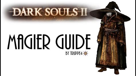 This guide is expressly written for players who are curious about playing a ranged magic dps but don't know where to start. Dark Souls 2 - Magier Guide / Mage Guide GER/DE - YouTube