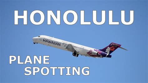 Plane Spotting At Honolulu International Airport Youtube