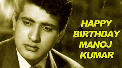 Birth Anniversary Special 5 Best Movies Of Manoj Kumar Newstrack