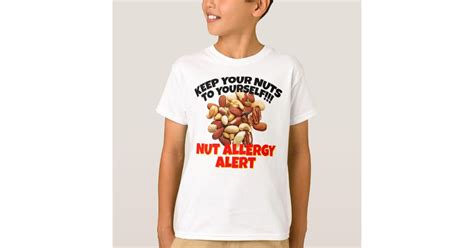 Keep Your Nuts To Yourself Nut Allergy Alert T Shirt