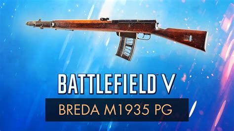 Battlefield 5 Breda M1935 Pg Review ~ Bf5 Weapon Guide Bfv Youtube