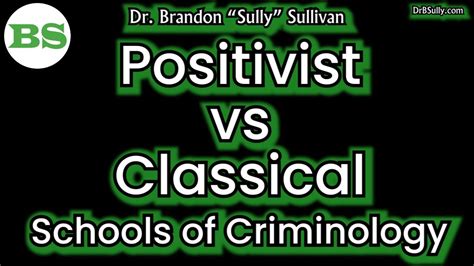 Positivist Vs Classical Schools Of Criminology A Brief Overview Youtube
