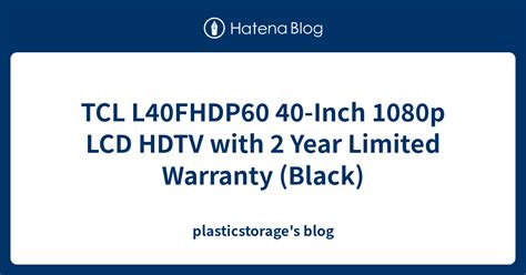 Tcl L40fhdp60 40 Inch 1080p Lcd Hdtv With 2 Year Limited Warranty