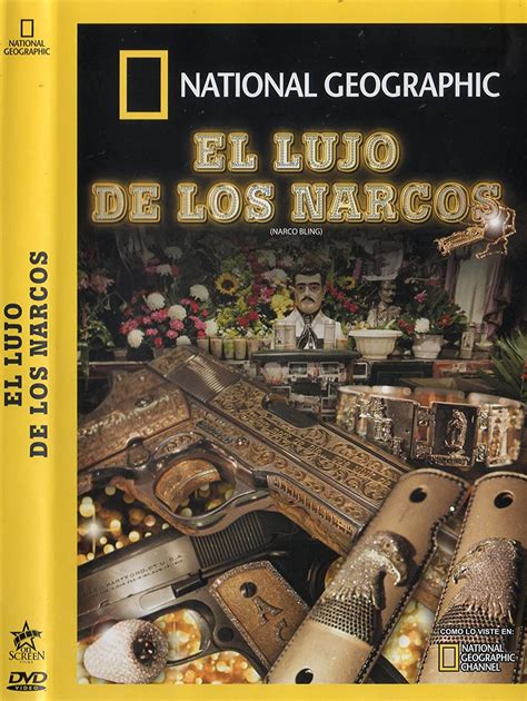 National Geographic El Lujo De Los Narcos Narco Bling