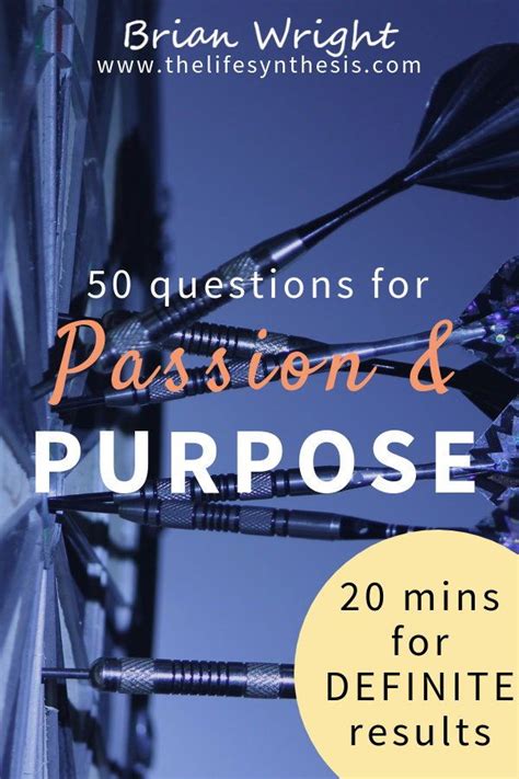 50 Questions For Passion And Purpose Purpose Driven Life Life