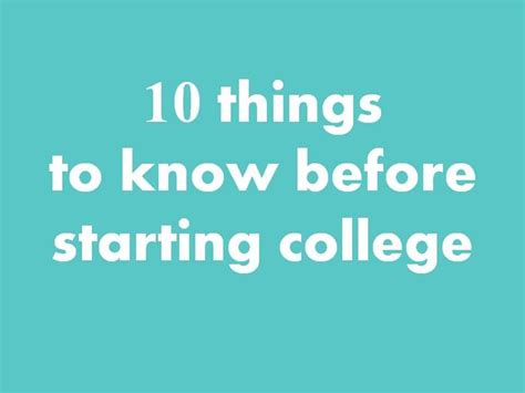 10 Things To Know Before Starting College Things To Know 10 Things