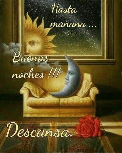 Hasta Ma Ana Desear Buenas Noches Buenas Noches Buenas Noches