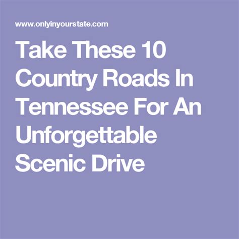 Take These 10 Country Roads In Tennessee For An Unforgettable Scenic