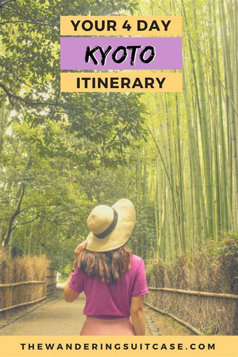 The Ultimate 4 Day Kyoto Itinerary The Wandering Suitcase Kyoto