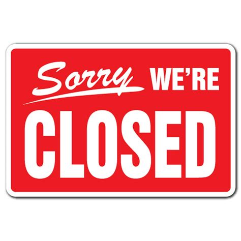 Sorry Were Closed Business Sign Hours Time We Are Closed Store Signs