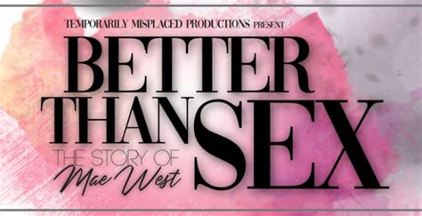 Better Than Sex The Story Of Mae West London Cabaretburlesque Reviews Designmynight