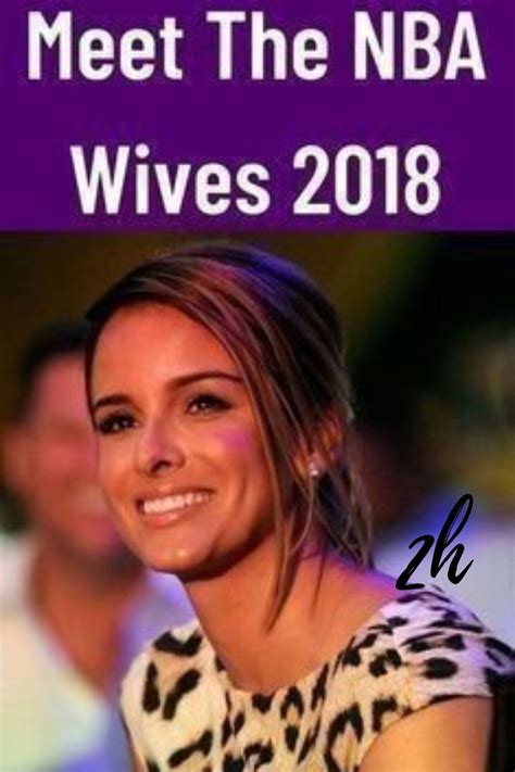 A Woman Smiling With The Words Meet The Nba Wives 2018