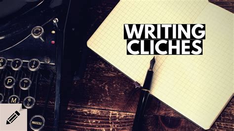 Writing Cliches And How To Use Them Writing Tips Youtube