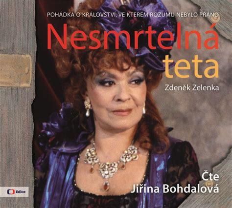 Než ji získá, musí svést nejednu šarvátku s nesmrtelnou tetou závistí, která spřádá své nekalé záměry a ovládne téměř všechny na zámku. Nesmrtelná teta ( Zdeněk Zelenka ) - CD - MP3 | Bontonland.cz