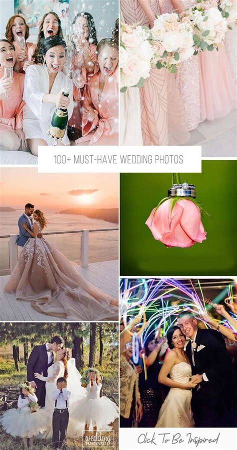 100 Must Have Wedding Photos Ideas Tips Wedding Forward