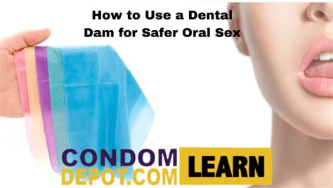 How To Use A Dental Dam For Safer Oral Sex