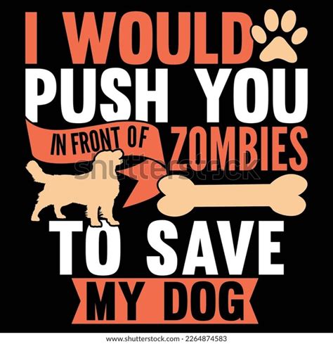 Would Push You Front Zombies Save Stock Vector Royalty Free 2264874583 Shutterstock