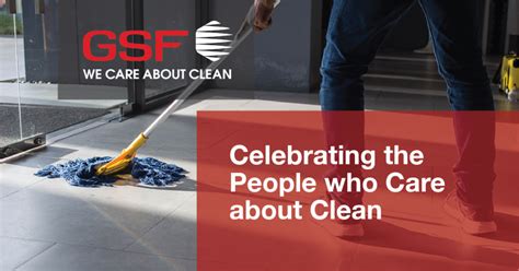 Celebrating The People Who Care About Cleanliness Gsf Usa