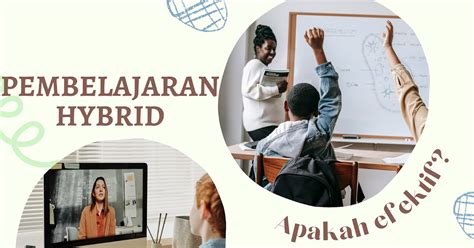 Pembelajaran Di Masa Pandemi Sistem Hybrid Apakah Efektif