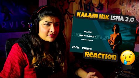 Kalam Ink Isha 3 O Song Reaction Kold World Dark Lofi Its Twogether Youtube