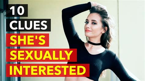 10 Hidden Ways To Tell A Woman Is Sexually Attracted To You Youtube