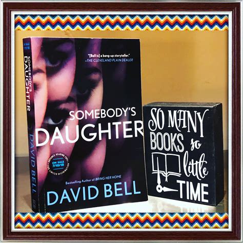 my review of “somebody s daughter” by david bell bestselling author belle daughter