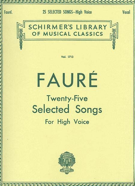 25 Selected Songs For High Voice By Gabriel Faure 1845 1924 Collection Sheet Music For